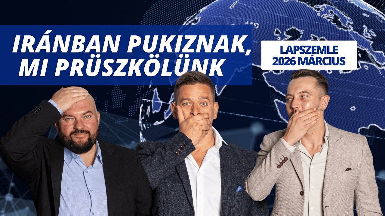 Iránban pukiznak, mi prüszkölünk - 2026 márciusi lapszemle