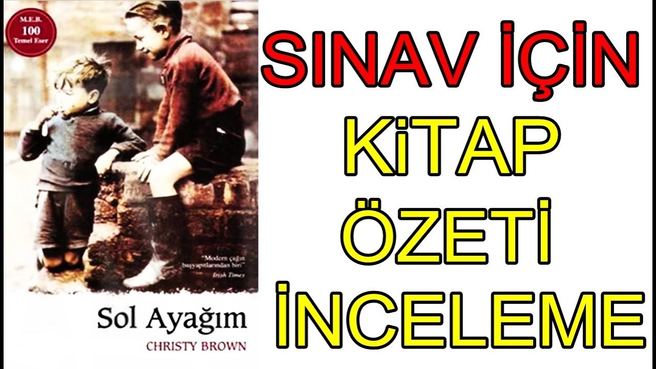 SOL AYAĞIM l Sınavlara Yönelik Kitap Özeti ve İnceleme