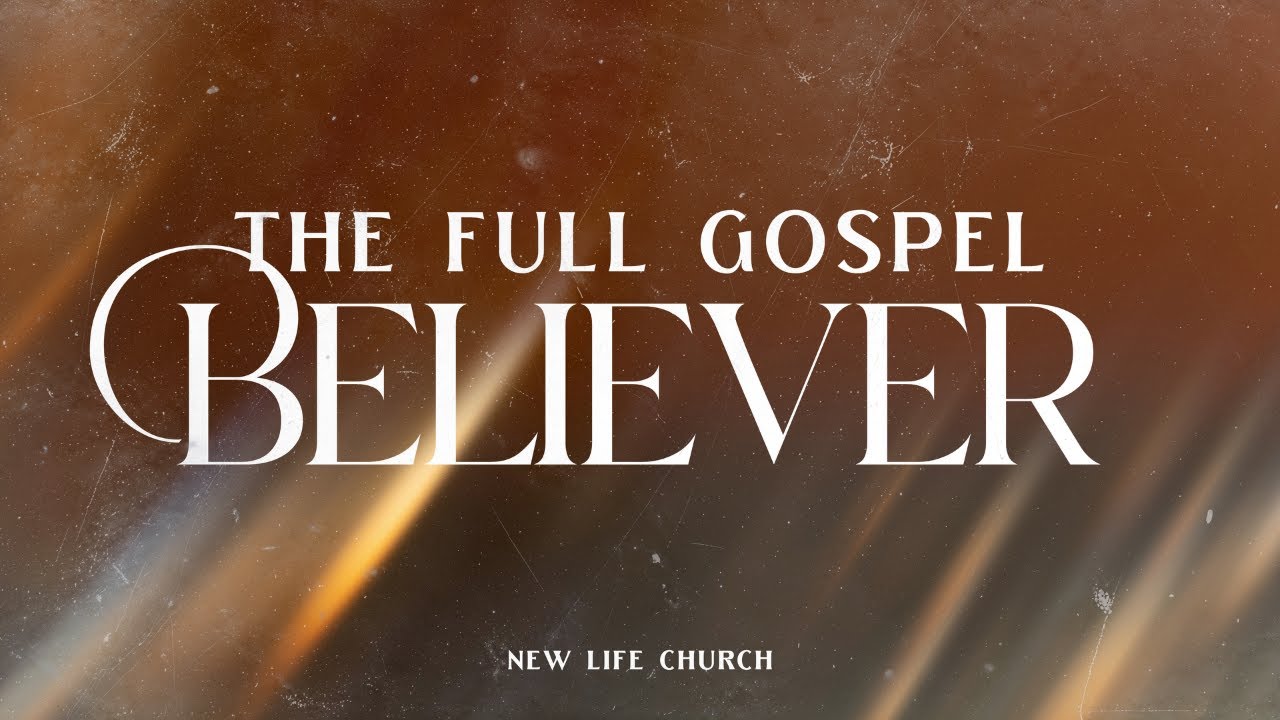 THE FULL GOSPEL BELIEVER - PASTOR MARK LUMPKIN JR.