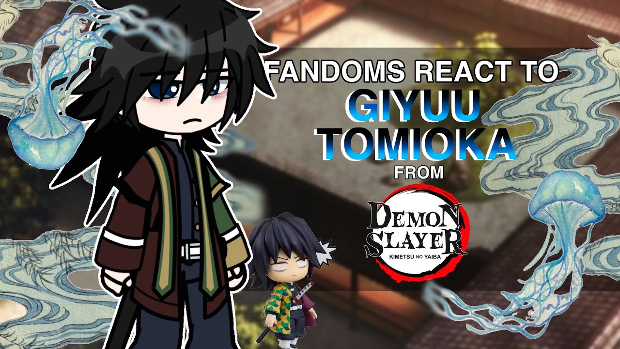 Fandoms react to Giyuu Tomioka || 2x speed || 3/8 || || Chewya ||