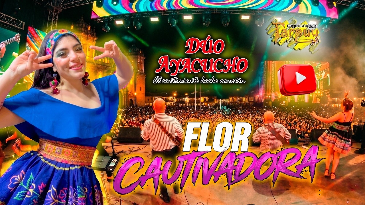 D&Uacute;O AYACUCHO - Flor cautivadora - v&iacute;deo oficial 4k - carnaval Tarpuy Producciones 2026