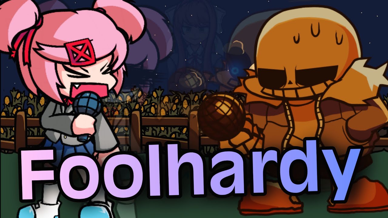 Foolhardy but Natsuki and Sans Sing It