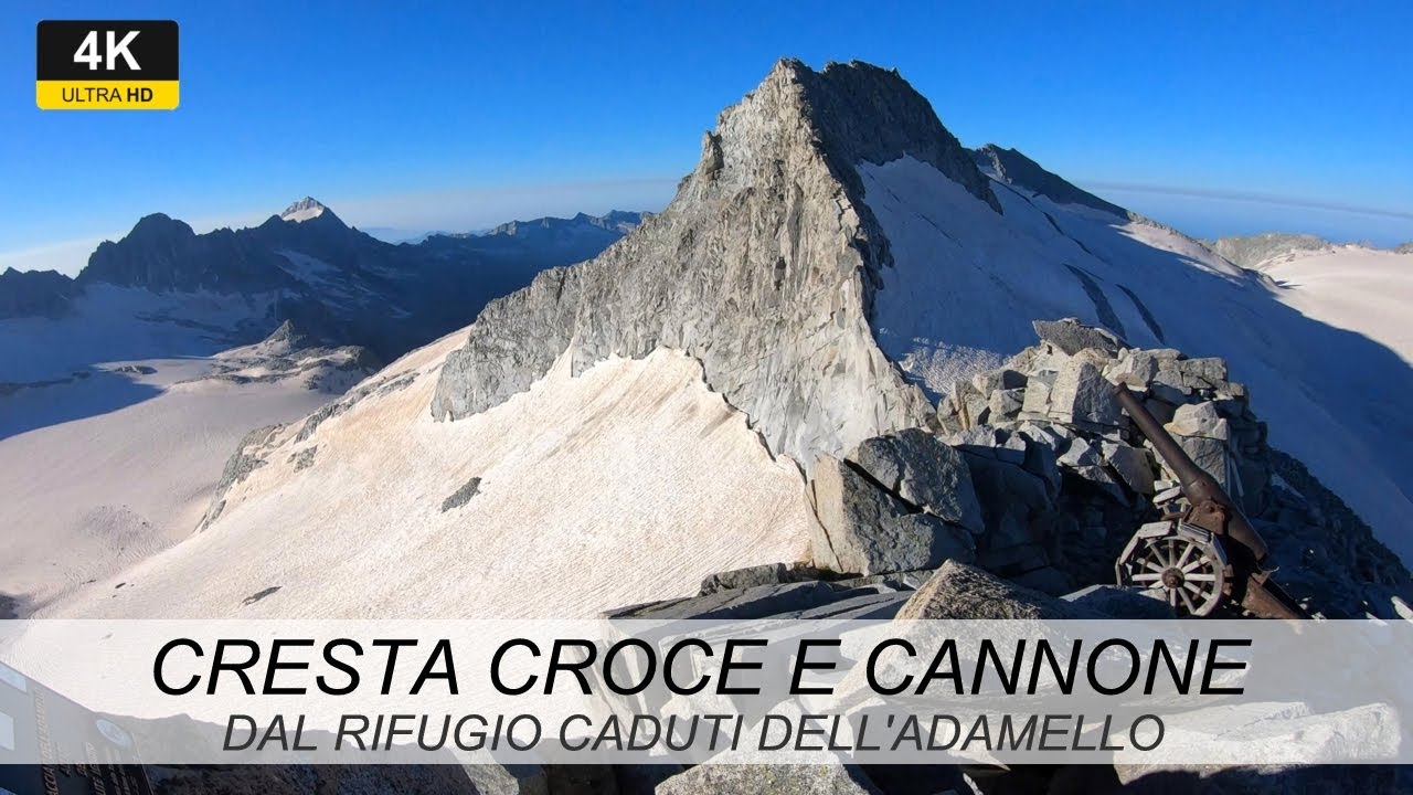 CRESTA CROCE E CANNONE - Dal rifugio caduti dell'Adamello
