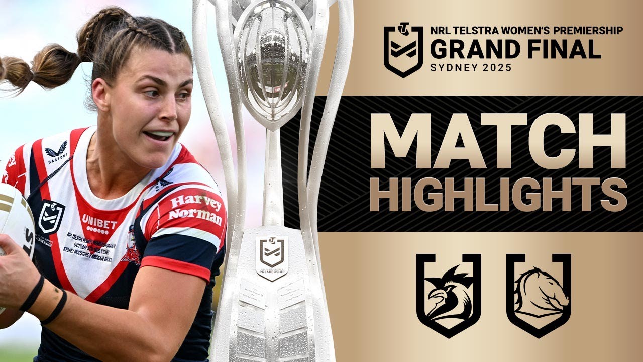 2025&nbsp;NRLW Match Highlights | Roosters v Broncos&nbsp;| Grand Final