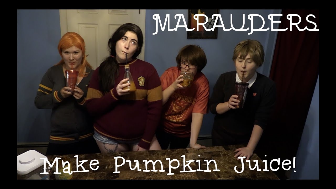 MARAUDERS: Make Pumpkin Juice! ~Harry Potter Cosplay!~