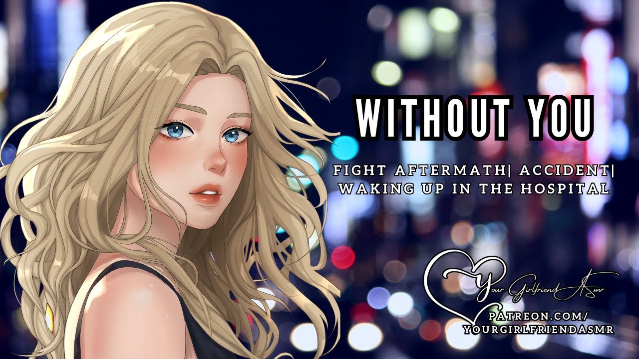 ASMR| Without You [TW] [Fight Aftermath] [Accident] [Waking up in the Hospital]