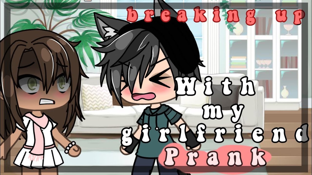 Breaking up with my Girlfriend||Gone TO FAR?!||Gacha Life Pranks||Not_Zero