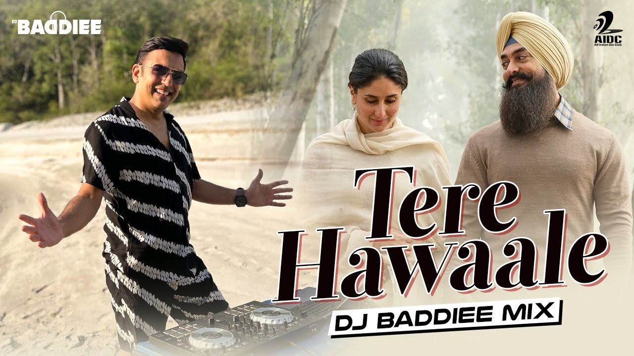 Tere Hawaale (Remix) | DJ Baddiee | Laal Singh Chaddha | Aamir Khan | Kareena | Arijit | Shilpa