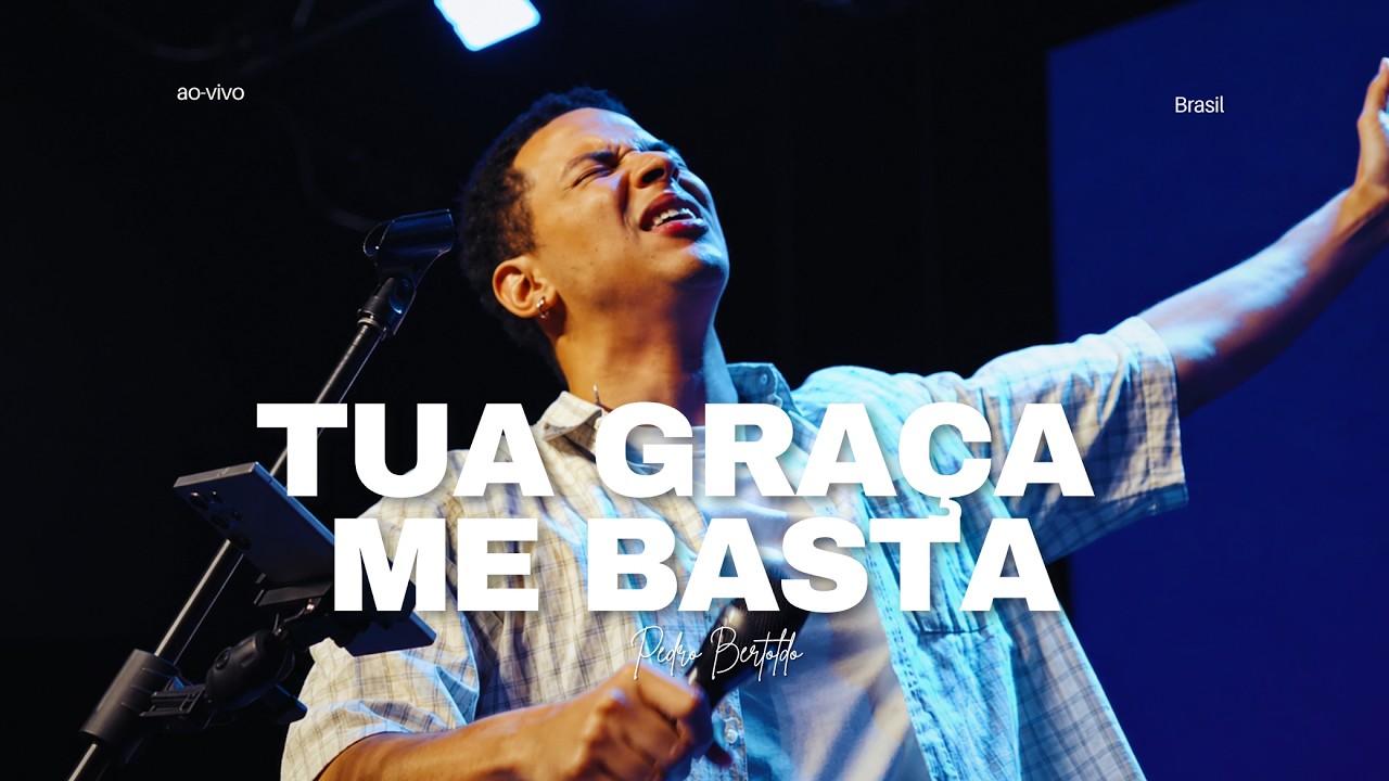 Tua Graça Me Basta - Pedro Bertoldo (Ao-Vivo)