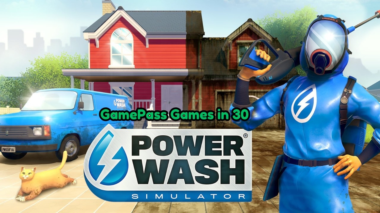Power Wash Simulator - GamePass Games in 30