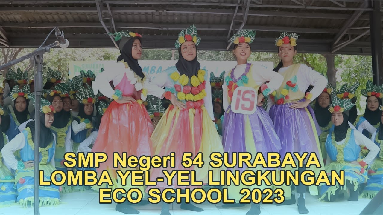 SMP Negeri 54 Surabaya - Lomba Yel-yel Kreatif Lingkungan Hidup Surabaya Eco School 2023