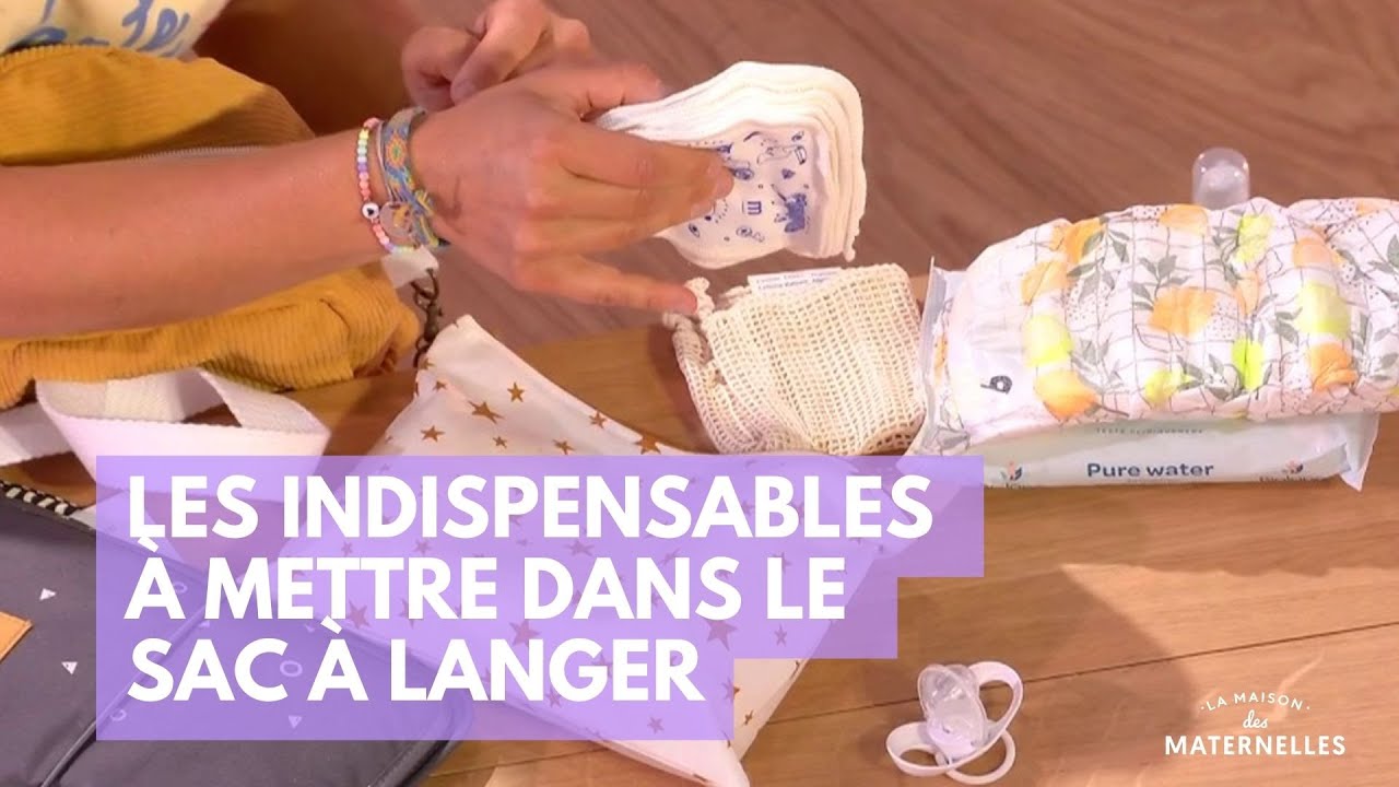 Les indispensables à mettre dans le sac à langer - La Maison des maternelles #LMDM