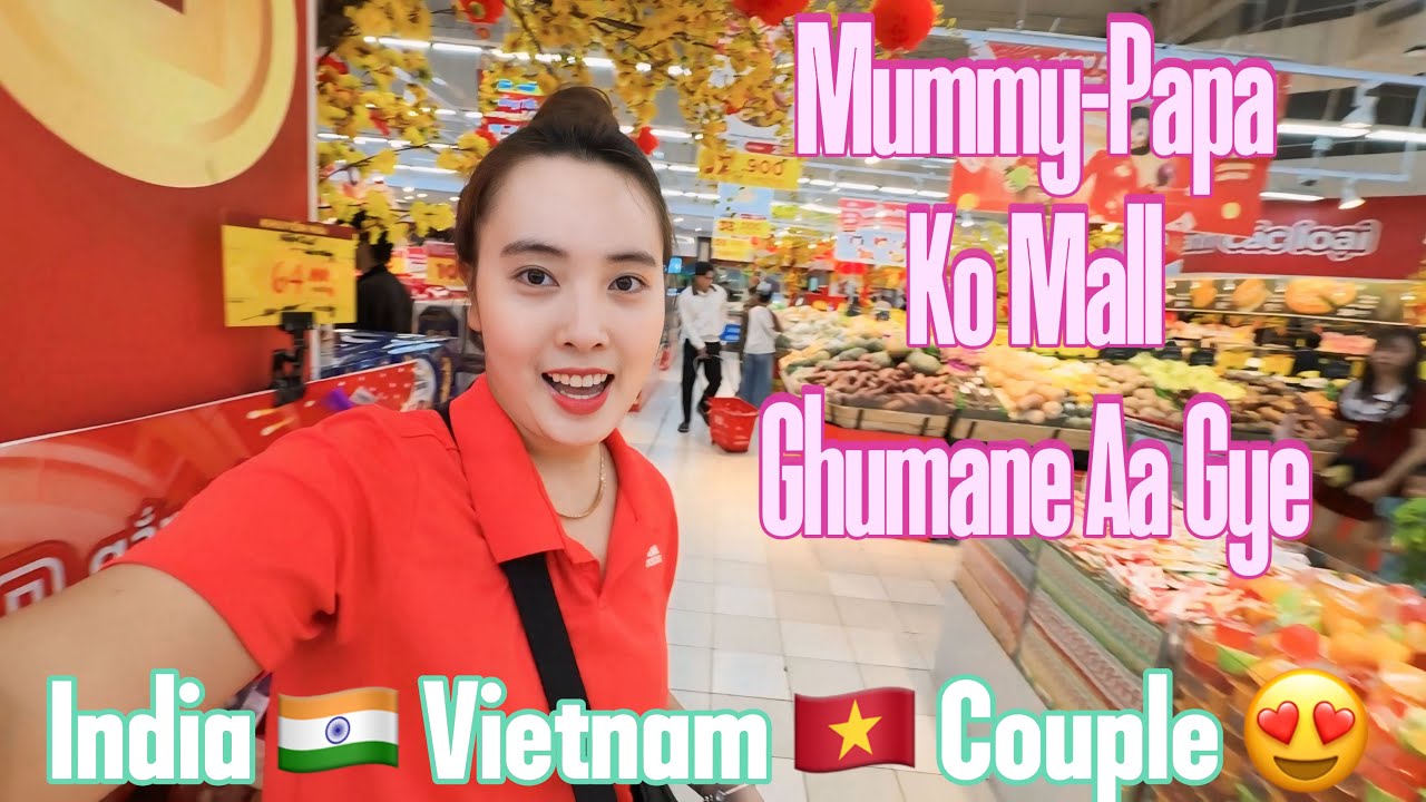 Avi Ne Nana-Nani Ko Mall Me Ghumaya 🥰 | India 🇮🇳 Vietnam 🇻🇳 Couple 😍