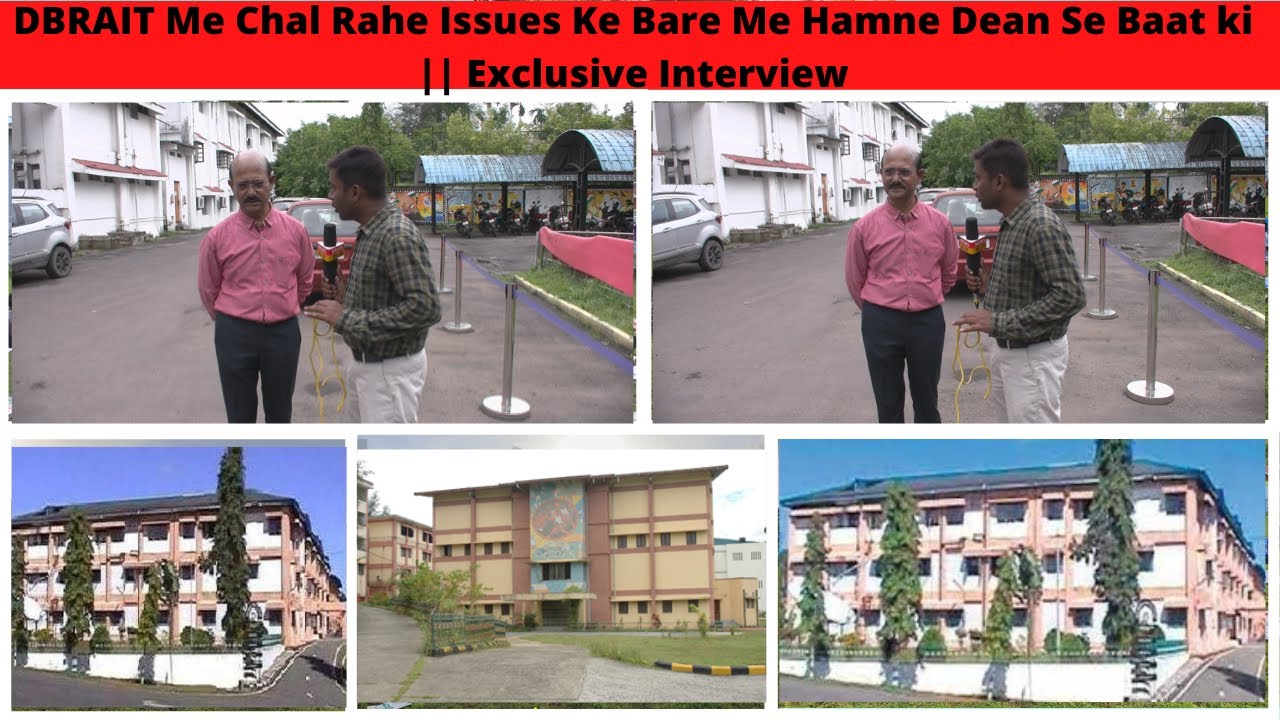 DBRAIT Me Chal Rahe Issues Ke Bare Me Hamne Dean Se Baat ki || Exclusive Interview