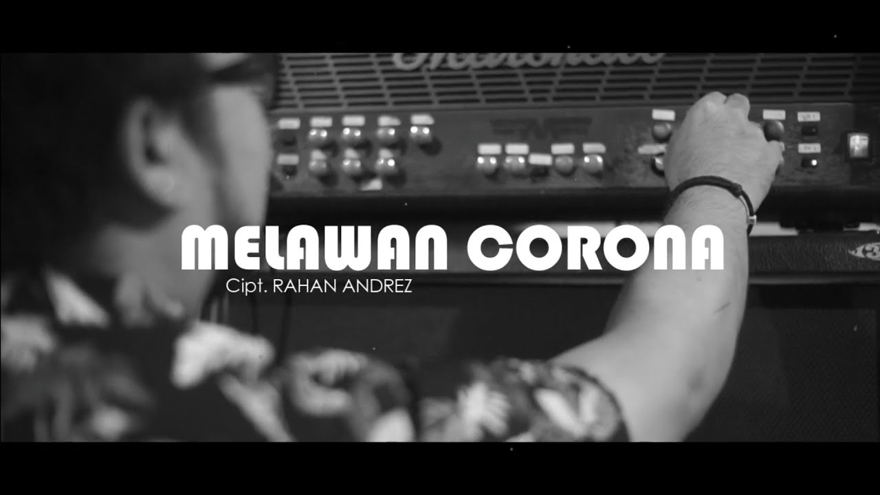 MELAWAN CORONA (KU YAKIN KITA BISA)