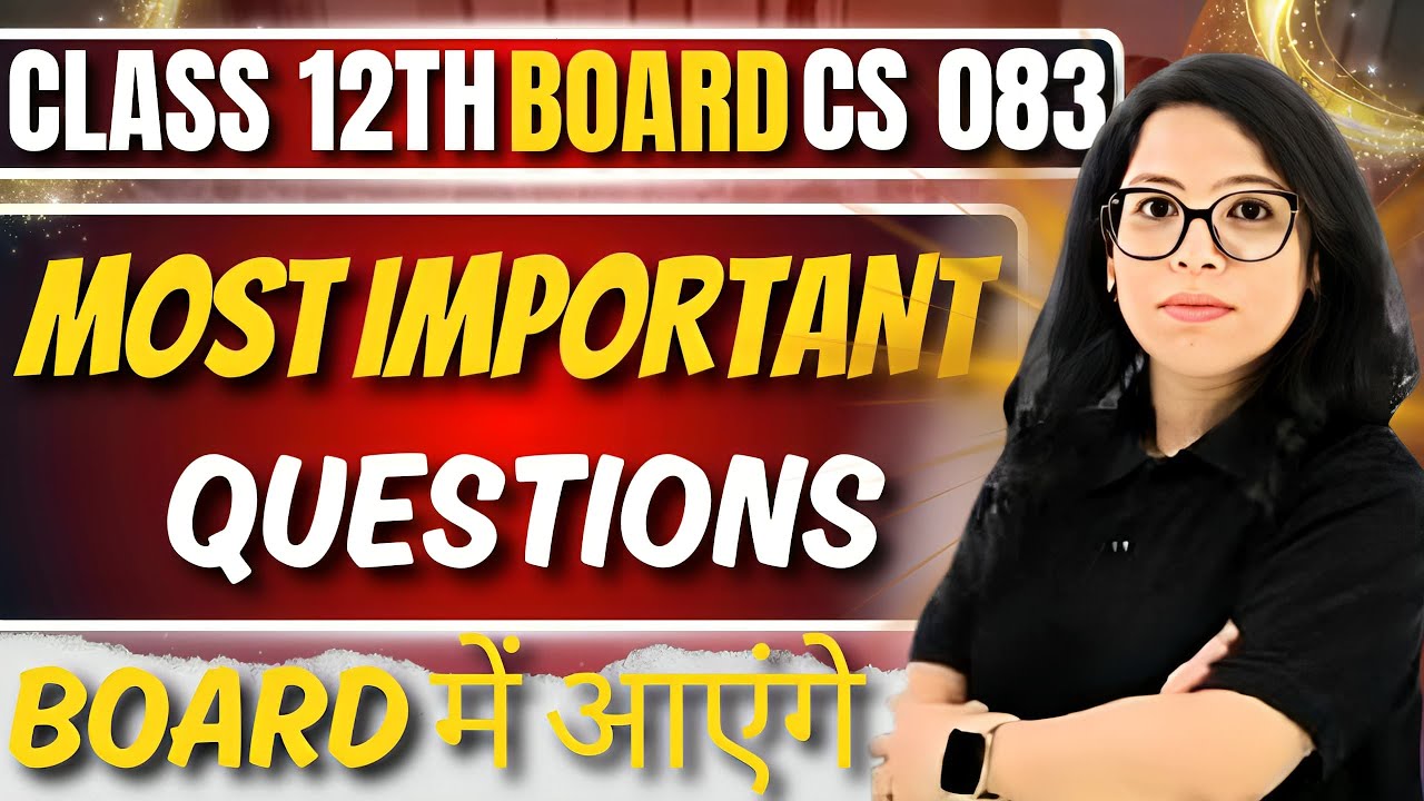 🔥Class 12 Computer Science (CS 083) | Most Important Questions महा MARATHON🏃&zwj;♂️|CBSE 2025🎯Barkha Mam