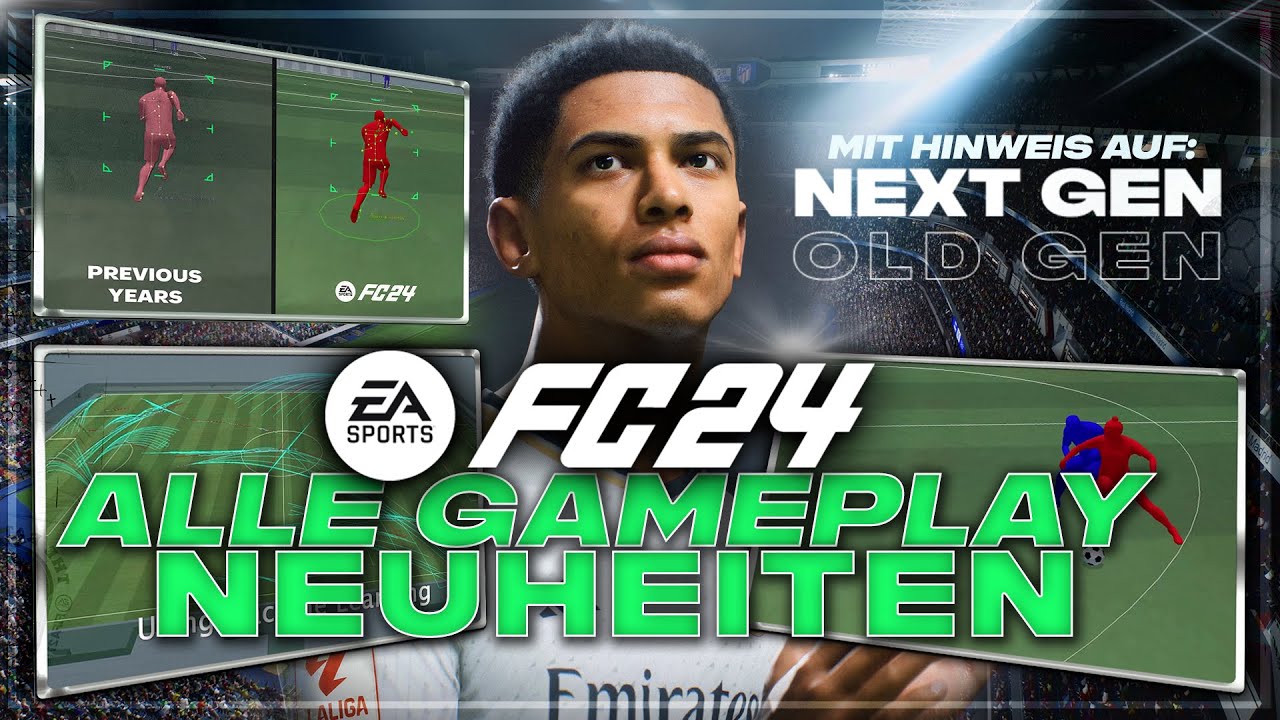 Alle EA SPORTS FC24 Gameplay NEUHEITEN mit NEXT-OLD GEN Hinweis