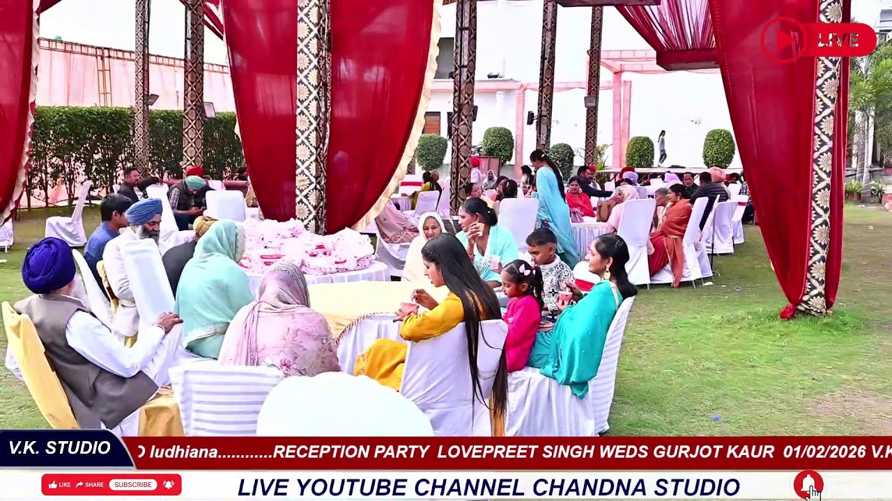 🔴LIVE I| RECEPTION PARTY || LOVEPREET SINGH WEDS GURJOT KAUR ||01/02/2026