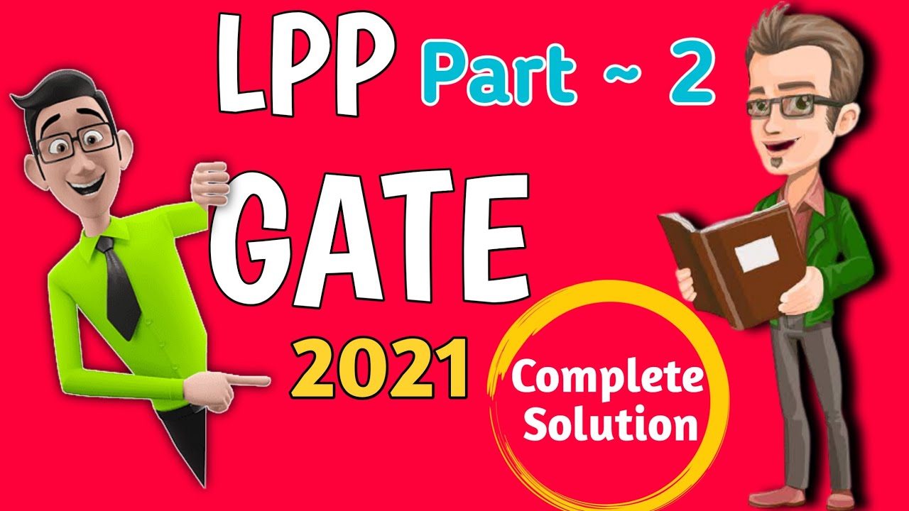 GATE 2021 || LPP Complete Solution ( Part ~ 2 ) || Maths With Smart Tips ||