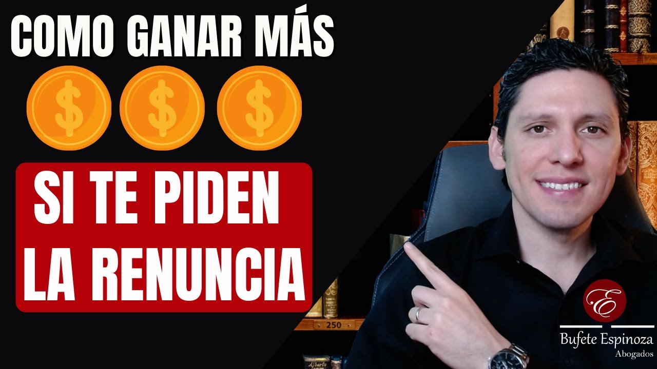 Cómo ganar más dinero, si te piden la renuncia!! ▶ Indemnización por renuncia Video