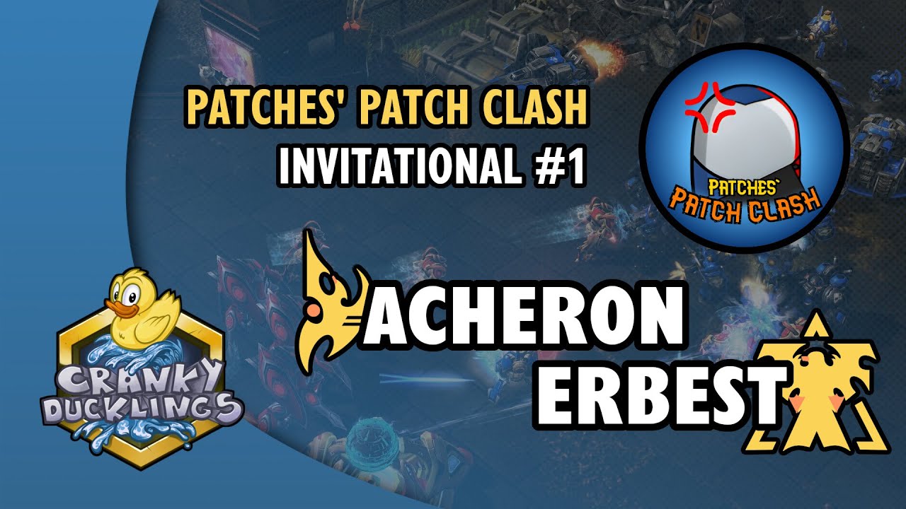 acheron vs Erbest - PvT | Patch Clash Invitational #1 | StarCraft 2 Tournament