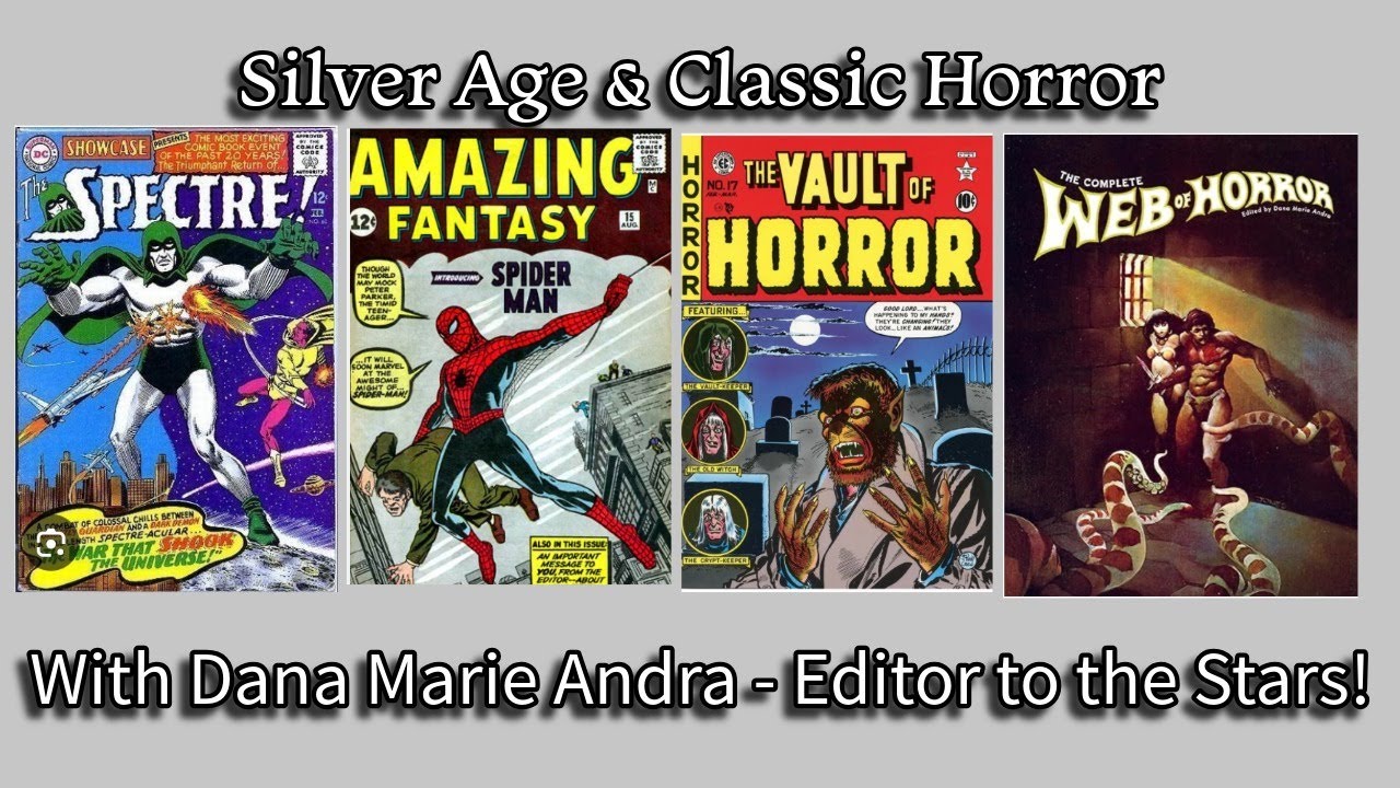 Silver Age & Classic Horror - With Dana Marie Andra Editor to the Stars!