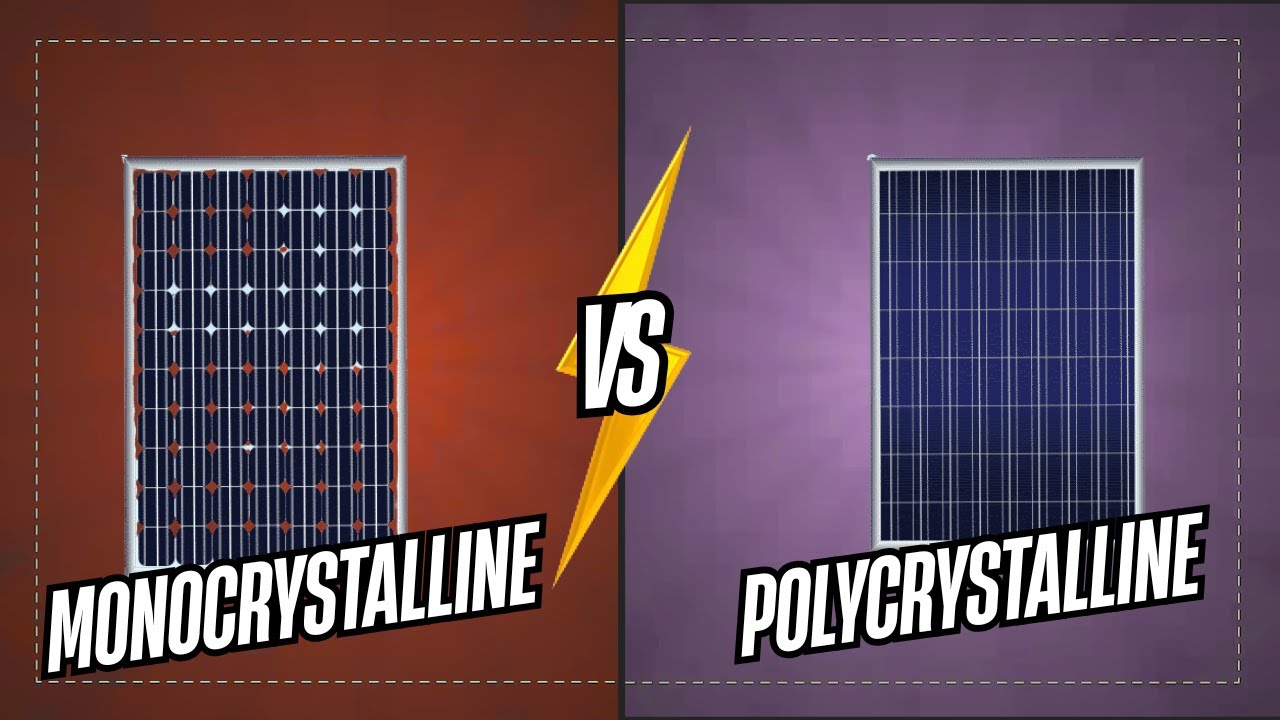 Monocrystalline vs Polycrystalline Solar Panels: Which One Should You Buy?