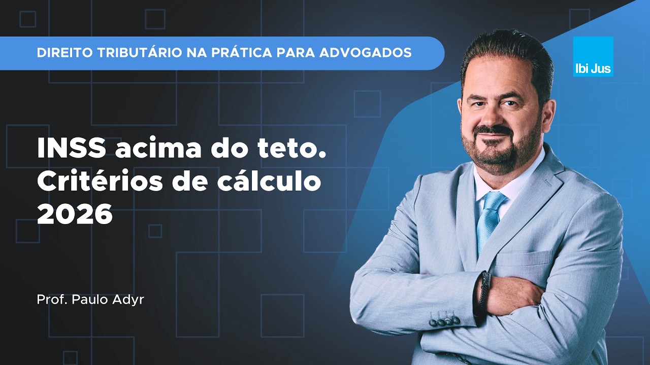 Aula #202 - INSS acima do teto - Critérios de cálculo 2026