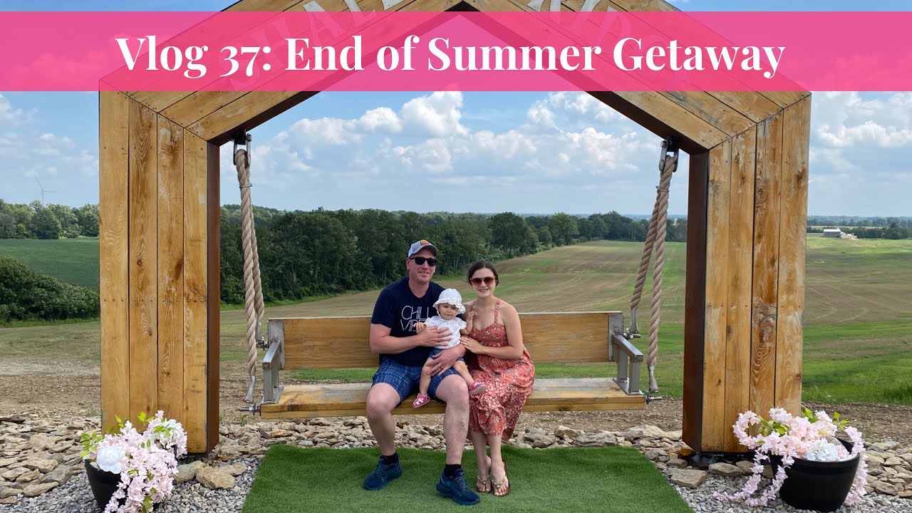 Vlog 37: End of Summer Getaway