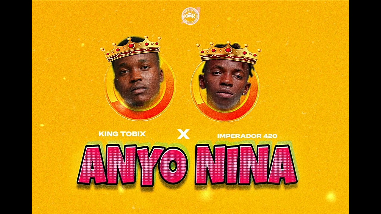 King Tobix Ft Imperador 420-Anyo Nina{Official Music Audio}