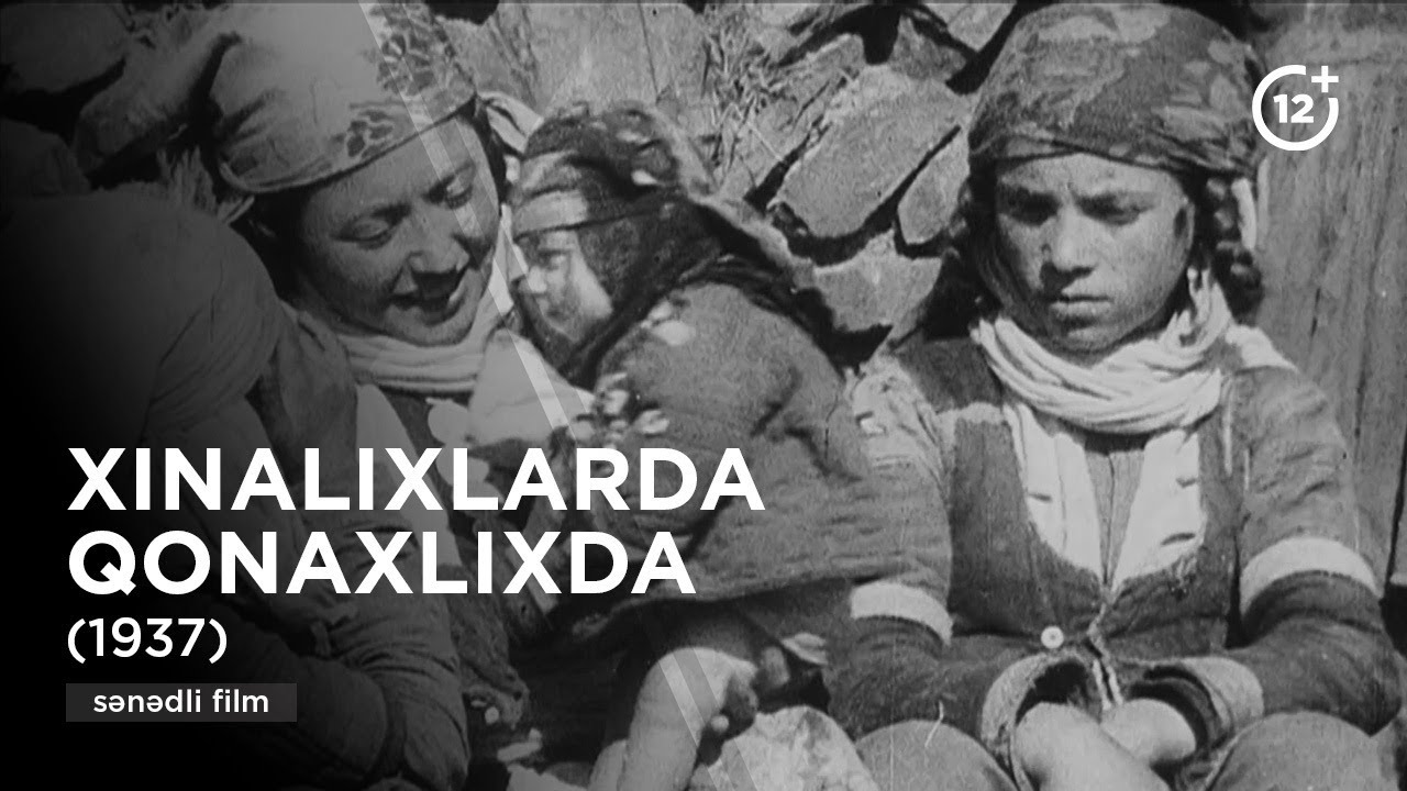 Xınalıqlarda qonaqlıqda (1937) - sənədli film