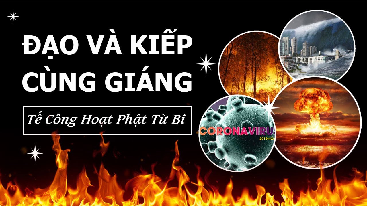 Đạo Và Kiếp Cùng Giáng? Làm Thế Nào Tránh Kiếp Nạn? Tế Công Hoạt Phật Từ Bi