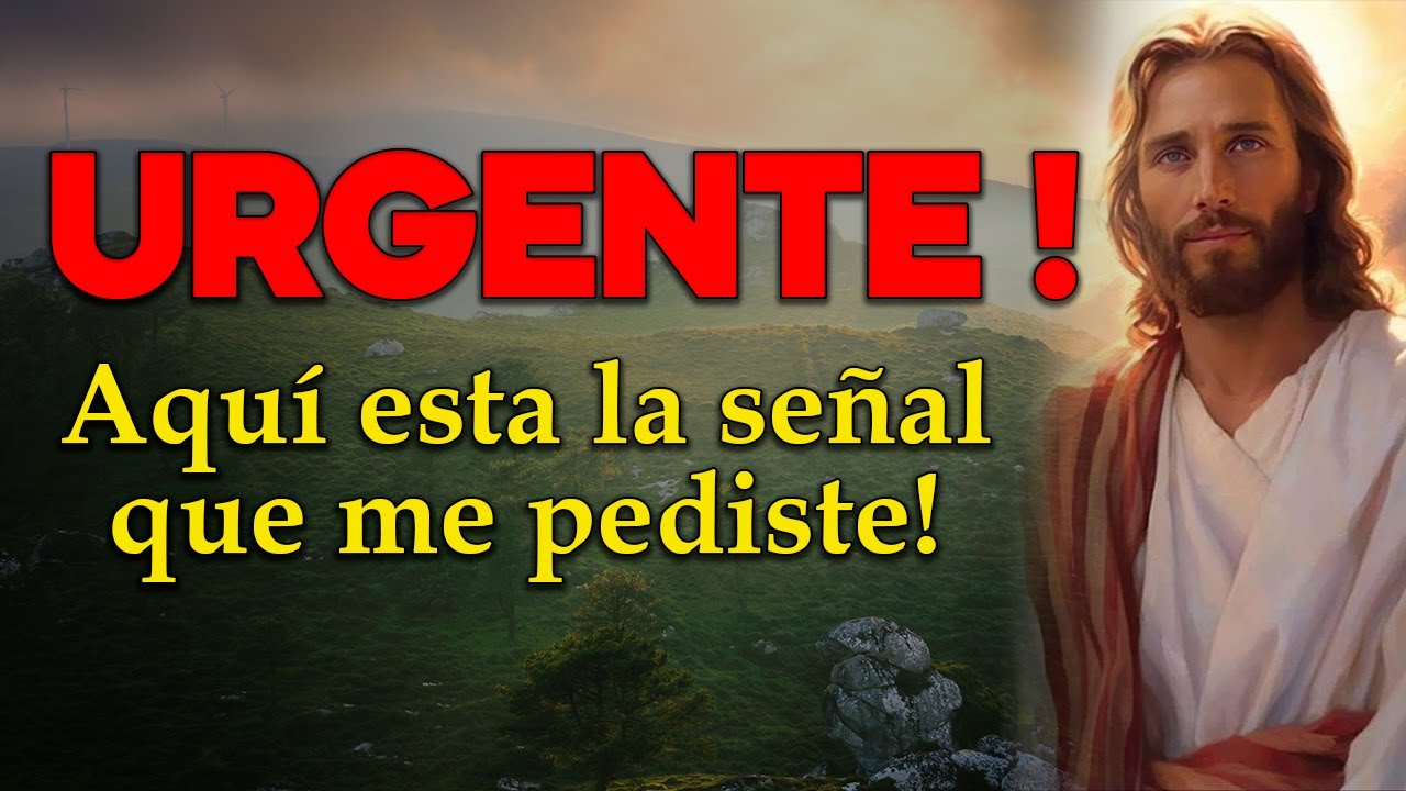 Dios te dice hoy: Aquí esta la señal que me pediste!