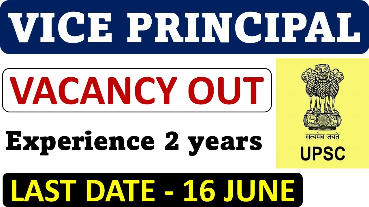 DELHI VICE PRINCIPAL VACANCY OUT - LAST DATE 16 JUNE , ELIGIBILITY 2 YEARS EXPERIENCE ONLY
