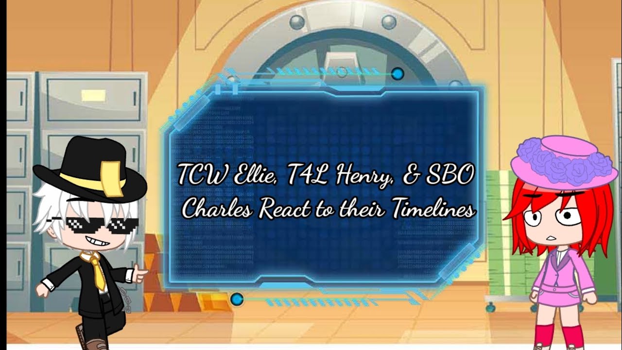 TCW Ellie, T4L Henry, & SBO Charles React to Their Timelines|Henry Stickmin|🇬🇧🇵🇭