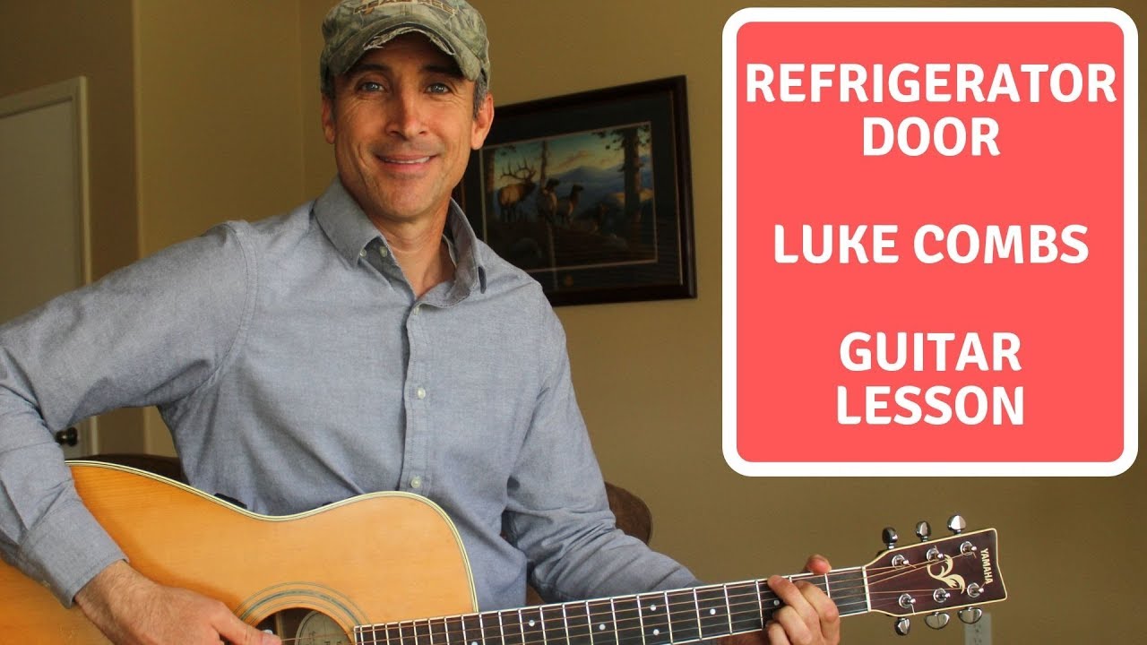 Refrigerator Door - Luke Combs Guitar Lesson | Chords