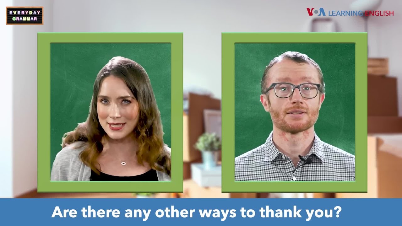 Everyday Grammar TV: Expressing Thanks and Appreciation