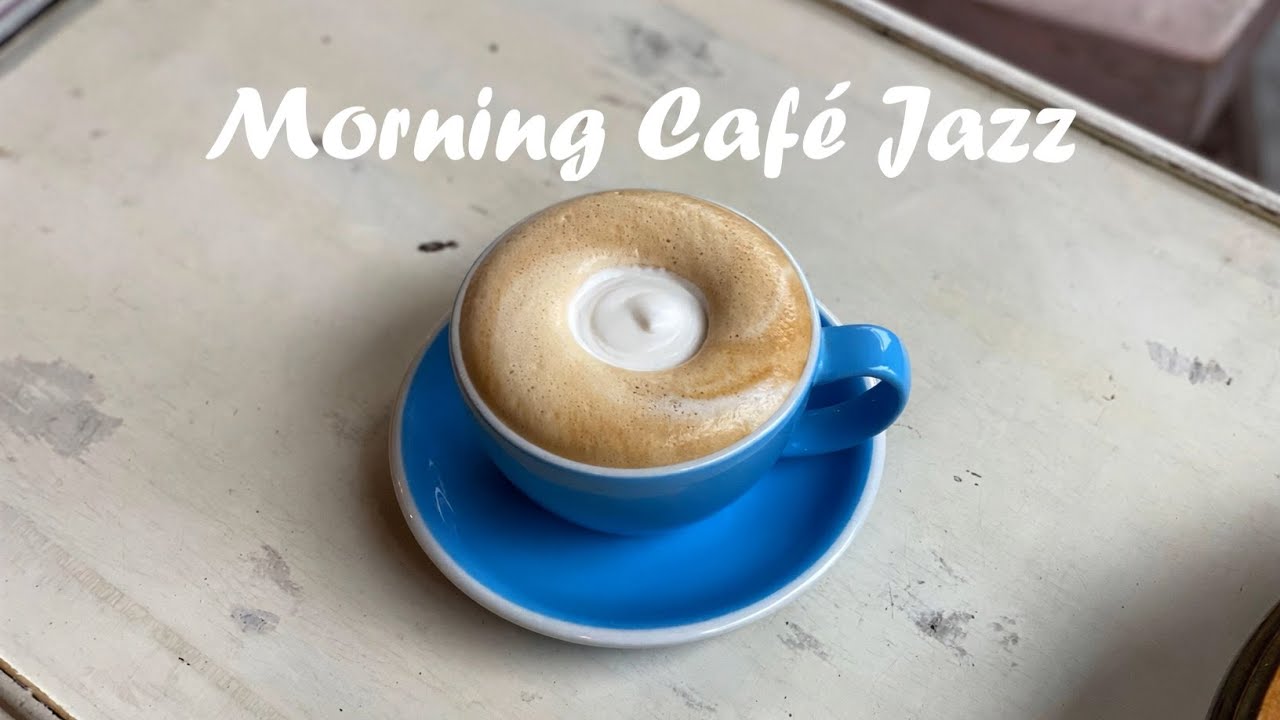 [Playlist] Sunny Morning Café Jazz 아침을 깨우는 재즈 한 잔