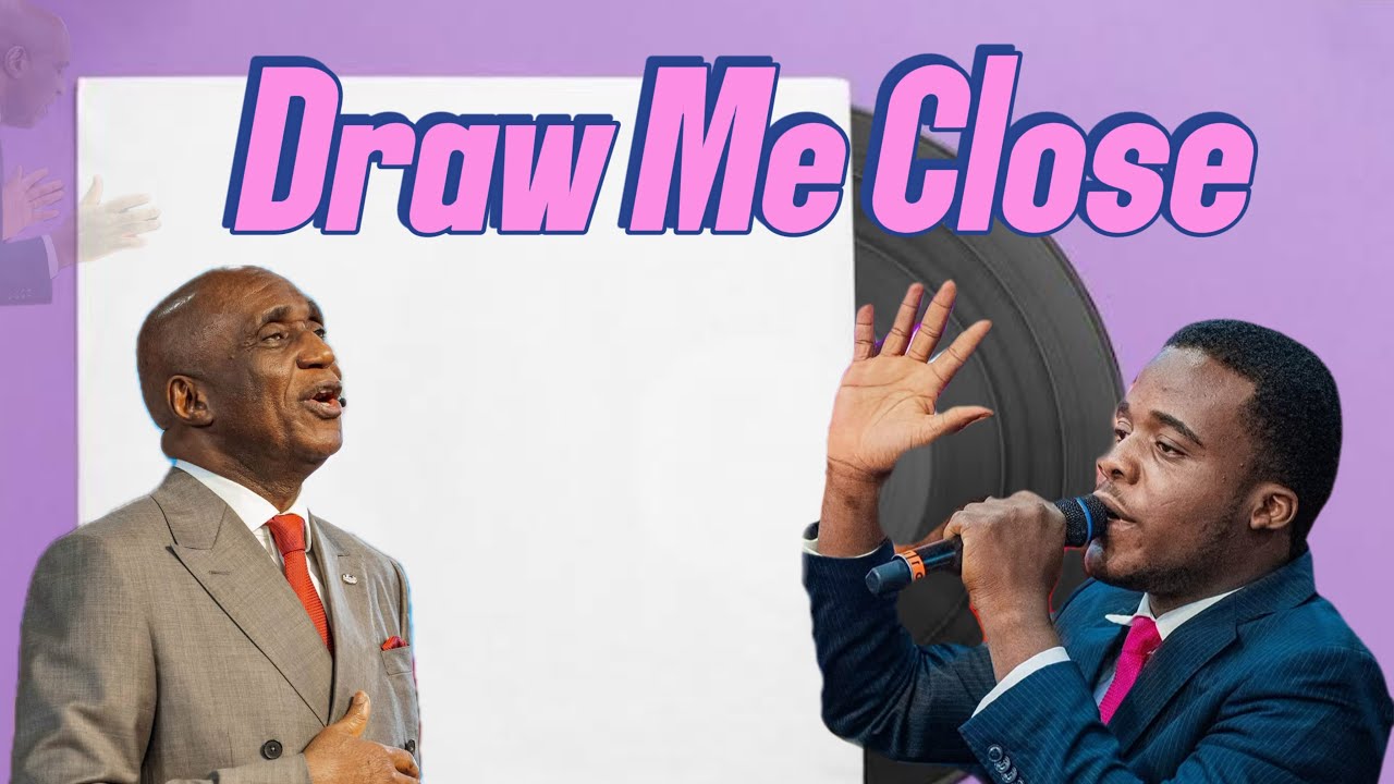 Draw Me Close To You- Goodness Abbey x David Ibiyeomie