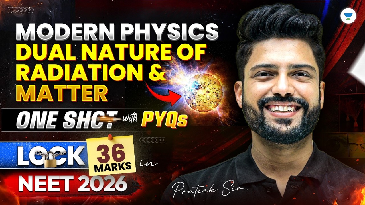 NEET 2026 Physics Modern Physics Dual Nature of Radiation & Matter One Shot with PYQs | Prateek Jain
