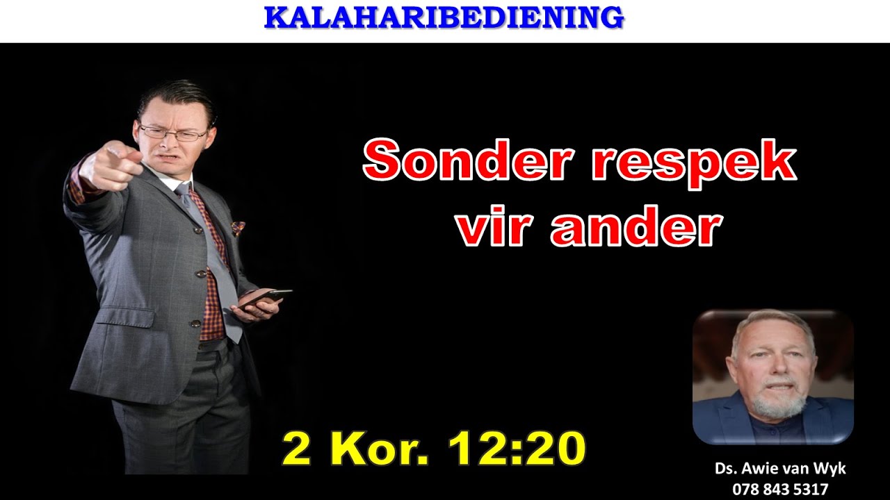 Sonder respek vir ander - Ds Awie van Wyk