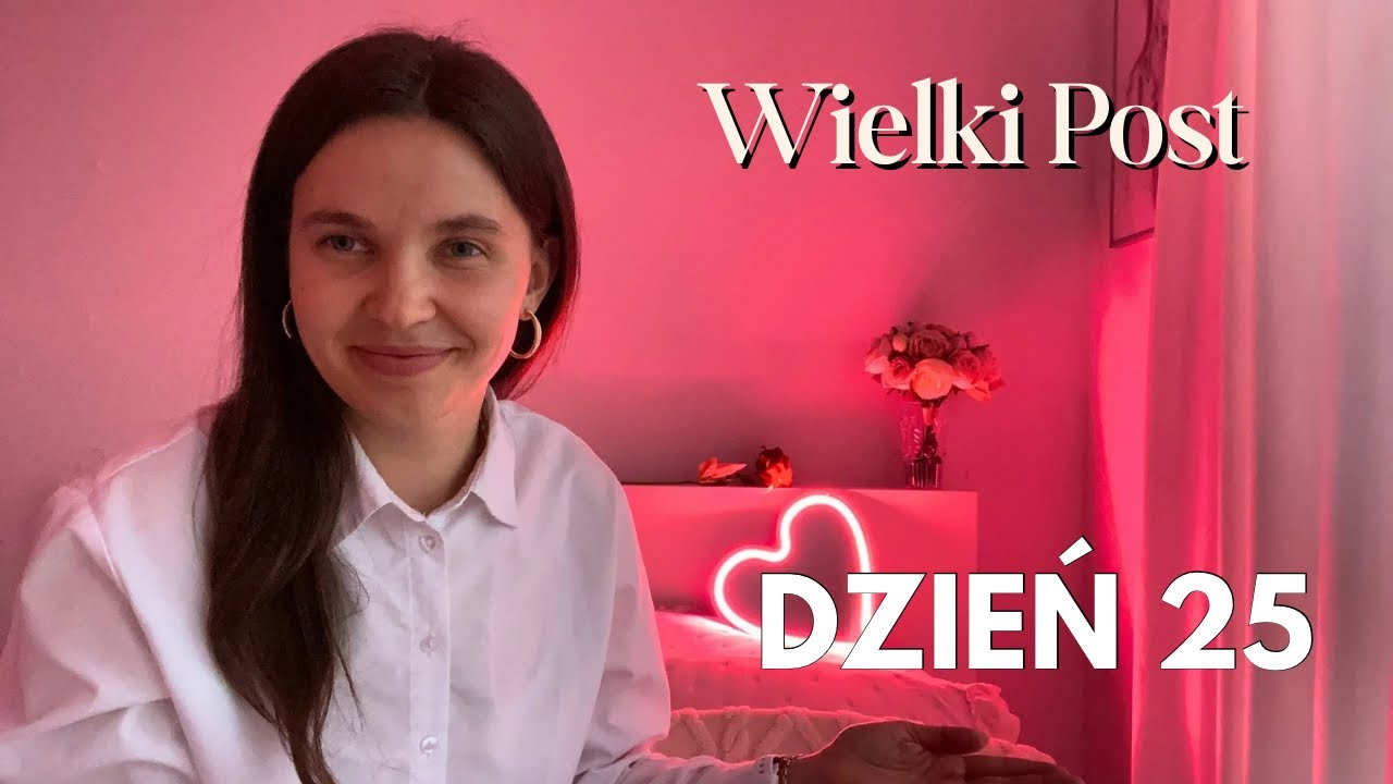 WIELKI POST: Dzień 25 - Moja wina… 