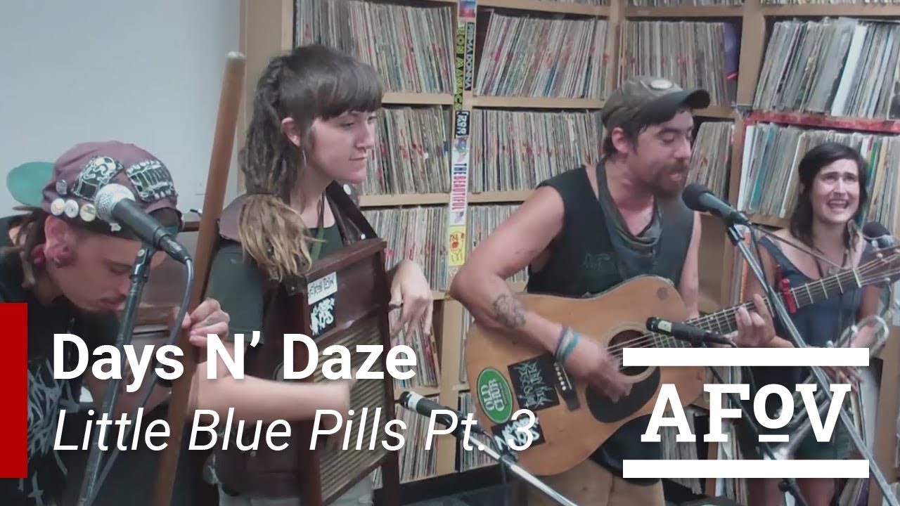 DAYS N' DAZE - Little Blue Pills Pt. 3 | A Fistful Of Vinyl