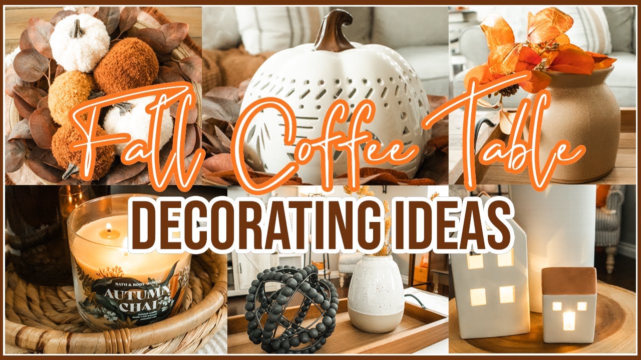 2023 FALL COFFEE TABLE DECOR: INSPIRING IDEAS TO ELEVATE YOUR HOME | FALL FARMHOUSE DECORATE WITH ME
