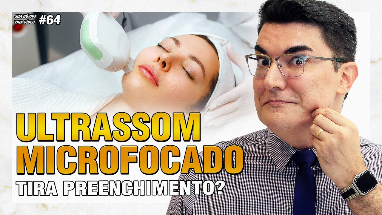 ULTRASSOM MICROFOCADO tira preenchimento? | Sua Dúvida Vira Vídeo #64