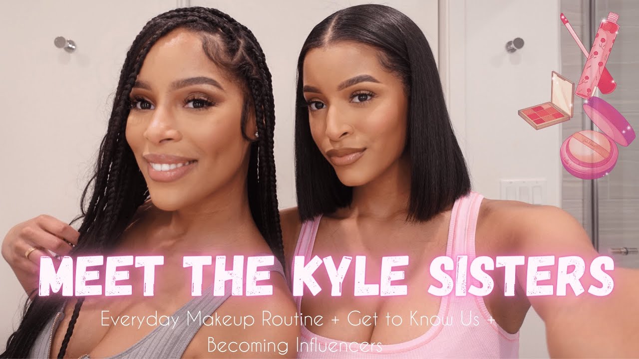 EVERYDAY MAKEUP ROUTINE | GRWU+ CHIT CHAT + GET TO KNOW US + BECOMING INFLUENCERS | THE KYLE SISTERS