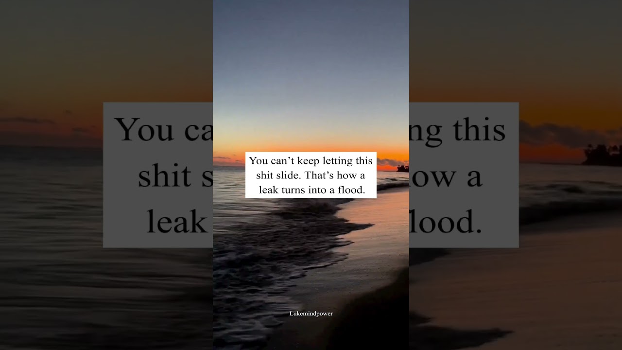 You Can&rsquo;t Keep Letting This Shit Slide ! #motivation #believeinyourself #inspire