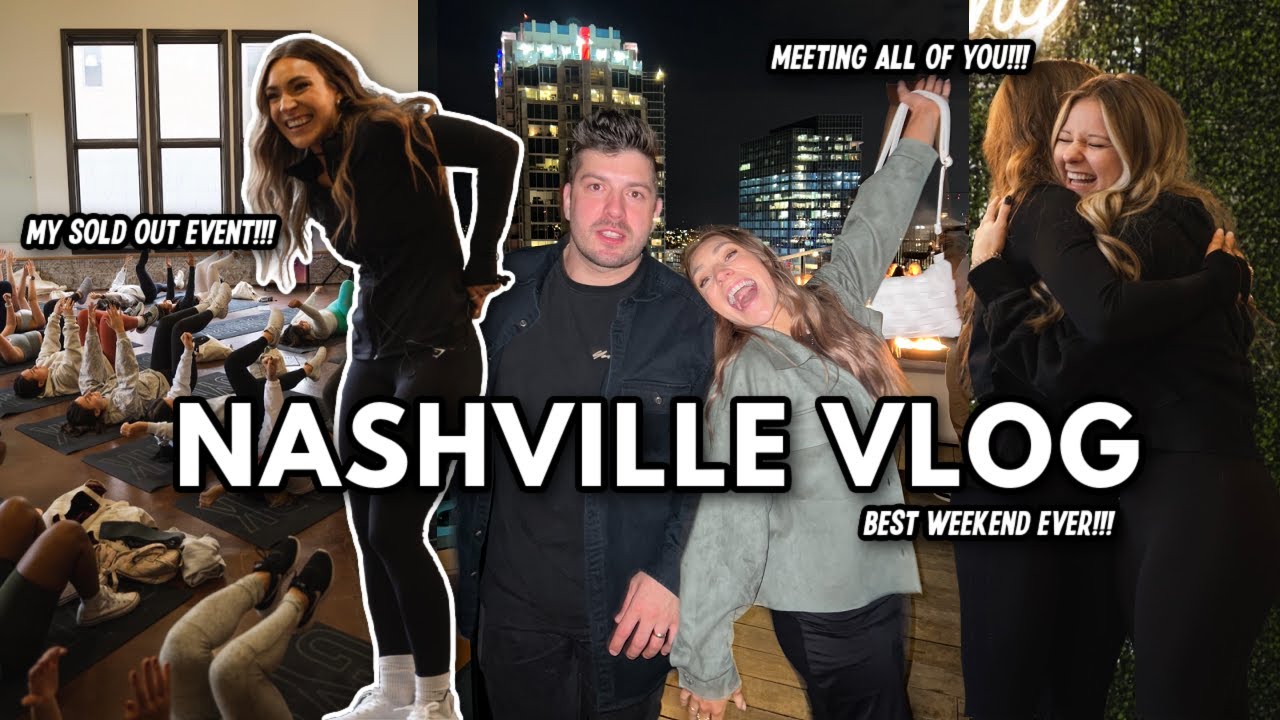 NASHVILLE VLOG: come to my SOLD OUT event + spend a weekend with me! + meeting all of YOU!!!