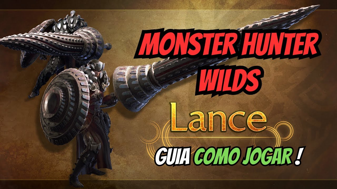MONSTER HUNTER WILDS - GUIA Como Jogar de LANÇA/LANCE GUIDE