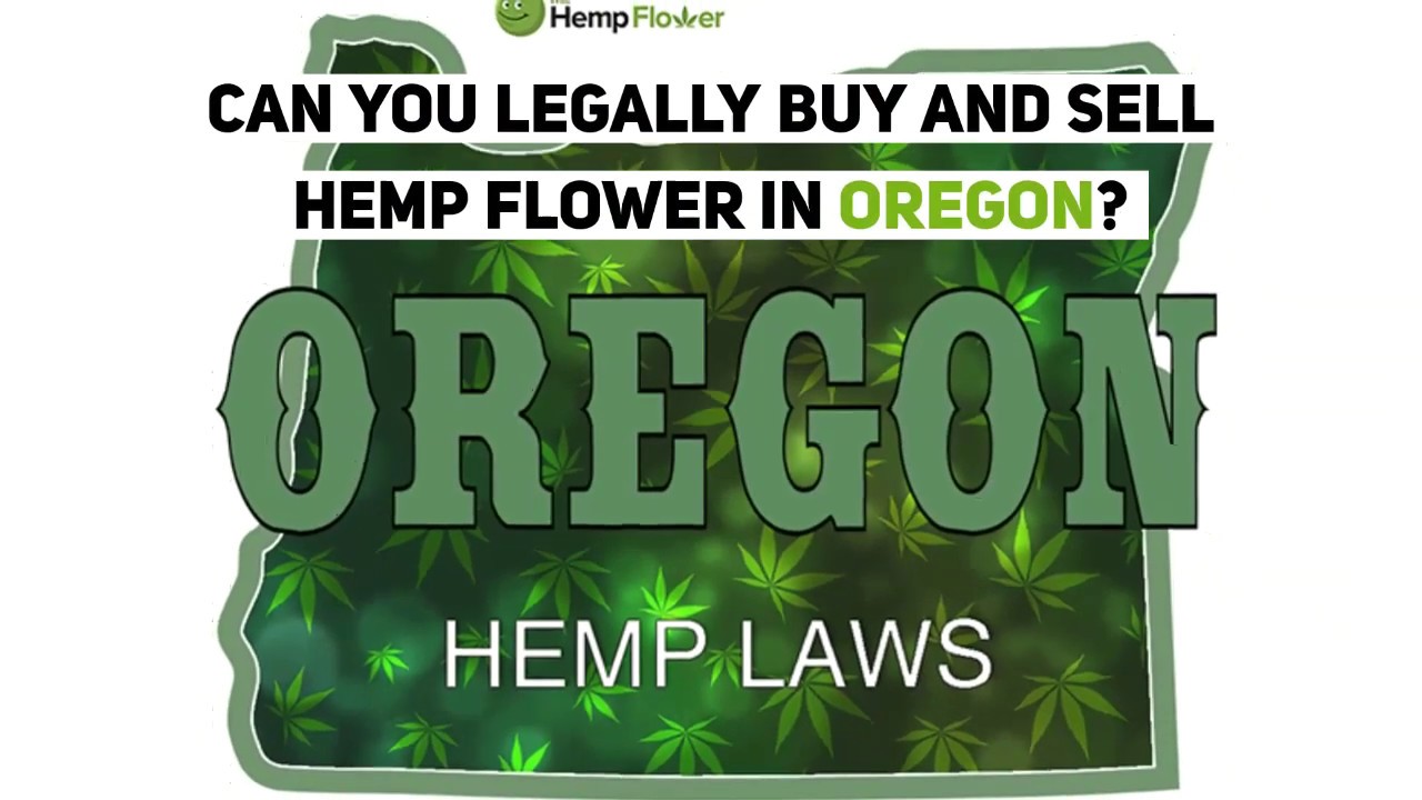 Find The Best Hemp Flower In Oregon and See Current Laws